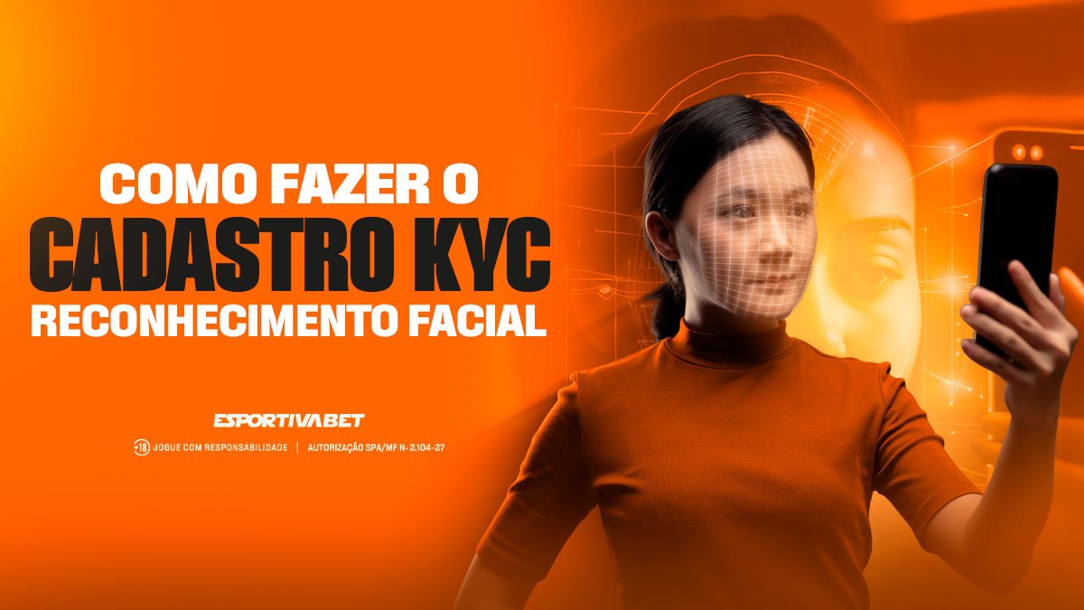 Guia de Verificação Facial (KYC) na Esportiva.bet