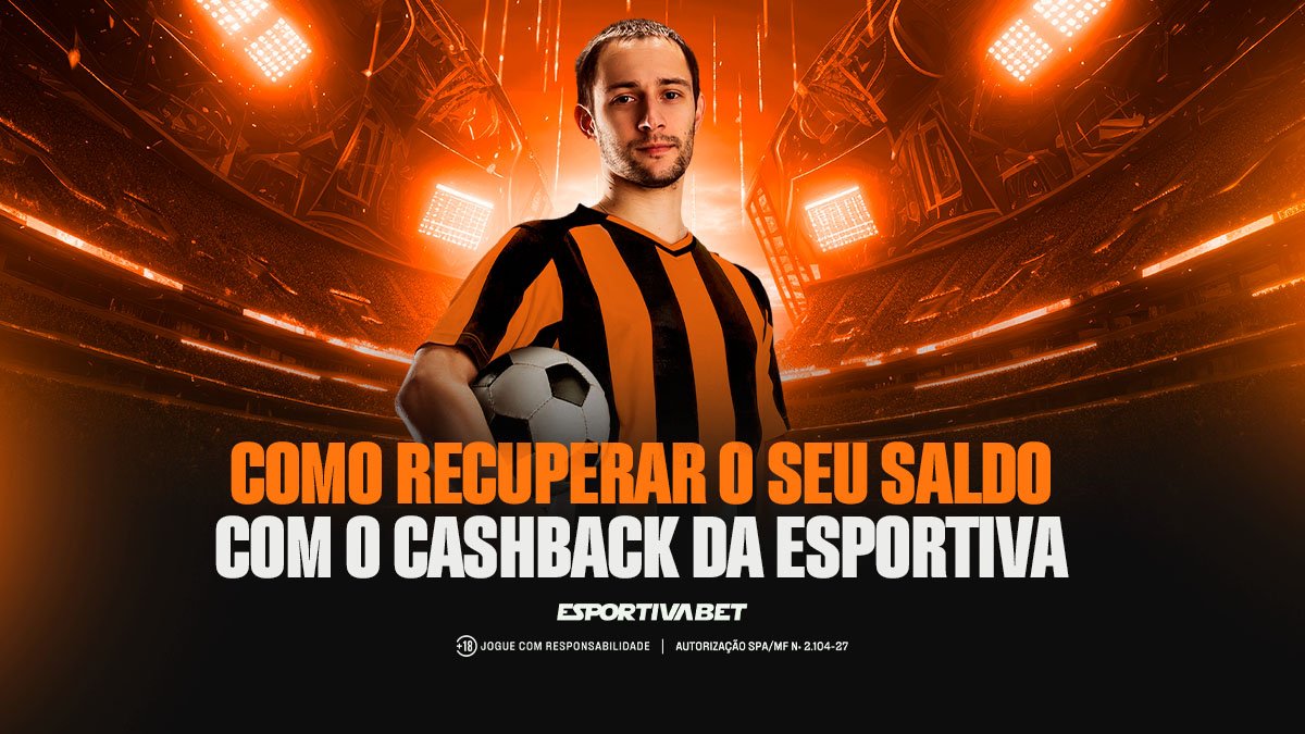 Como Recuperar Seu Saldo com o Cashback da Esportiva.bet