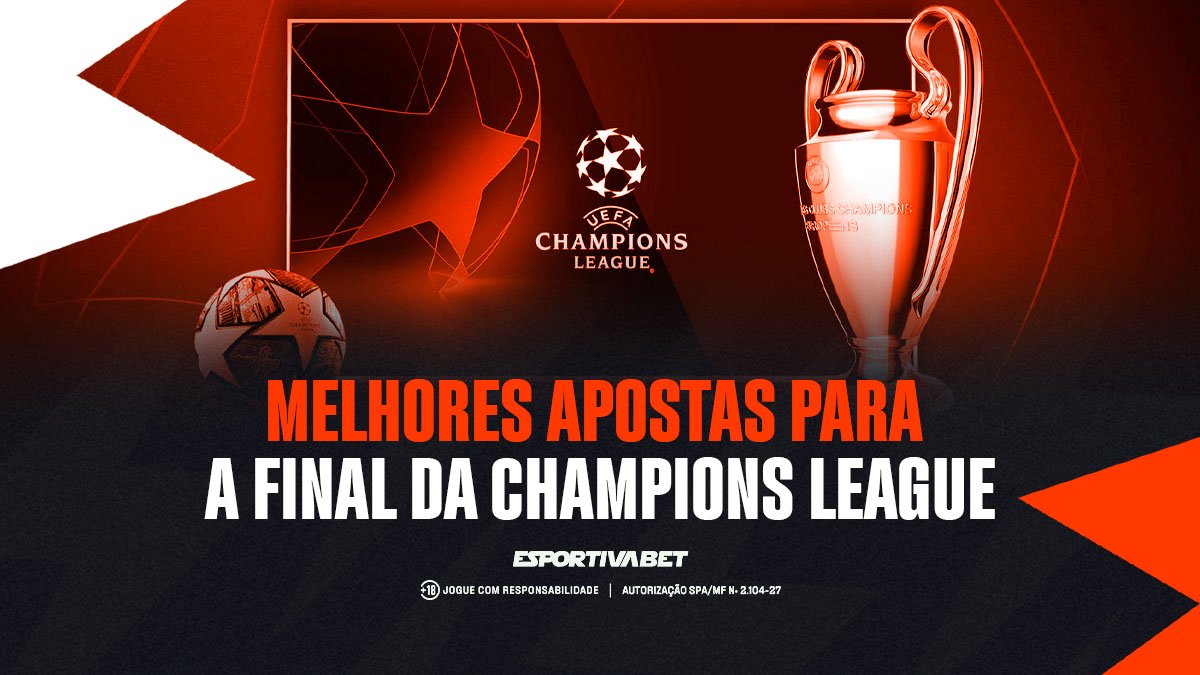 Melhores Apostas Para a Final da Champions League