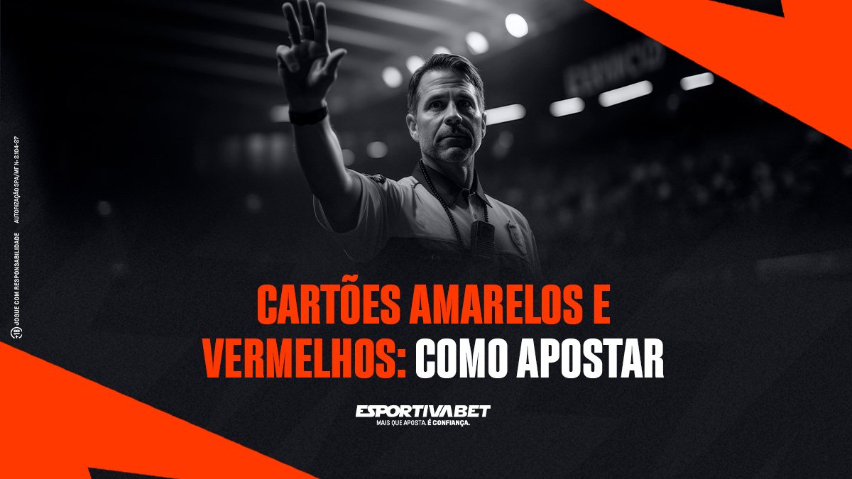 Cartões amarelos e vermelhos: como apostar