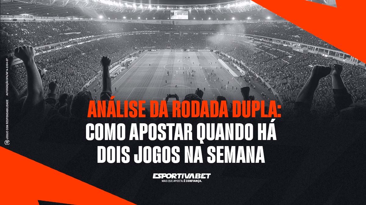 Rodada dupla: como apostar quando há dois jogos na semana