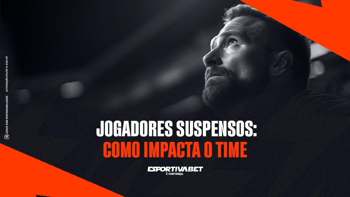 Jogadores suspensos: como impacta o time