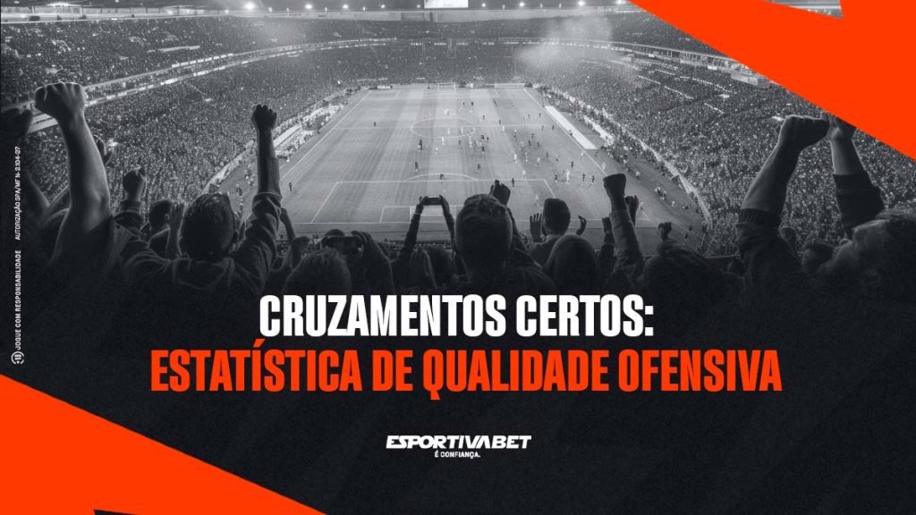 Cruzamentos certos: estatística de qualidade ofensiva