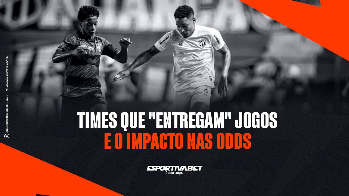 Times que “Entregam” Jogos e o Impacto nas Odds
