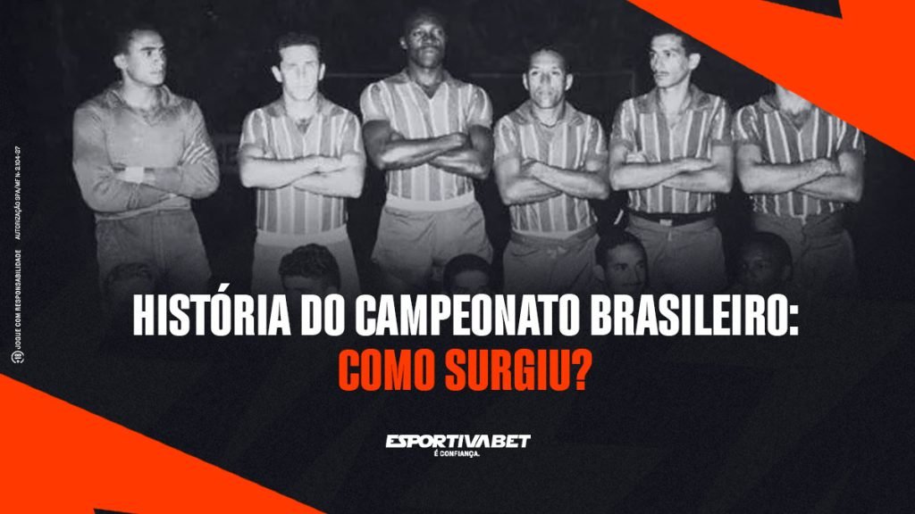 História do Campeonato Brasileiro: Como Surgiu?
