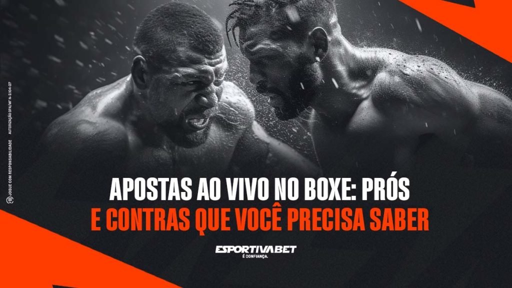 Apostas ao Vivo no Boxe: Prós e Contras que Você Precisa Saber