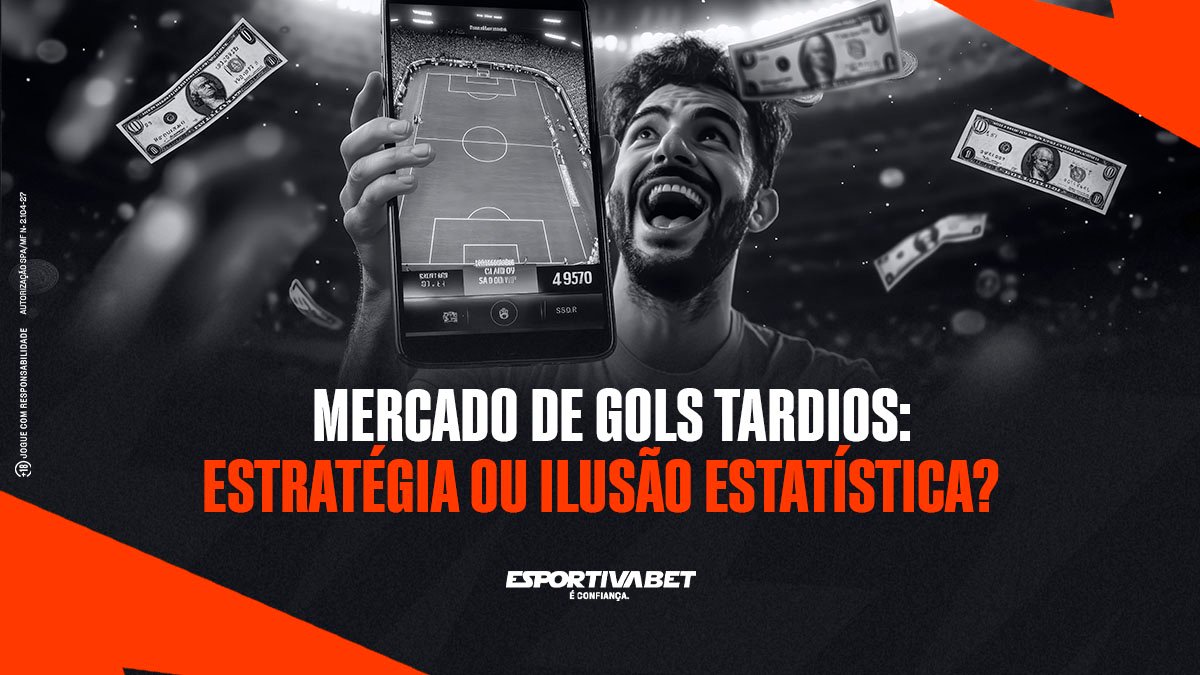 Mercado de gols tardios: estratégia ou ilusão estatística?