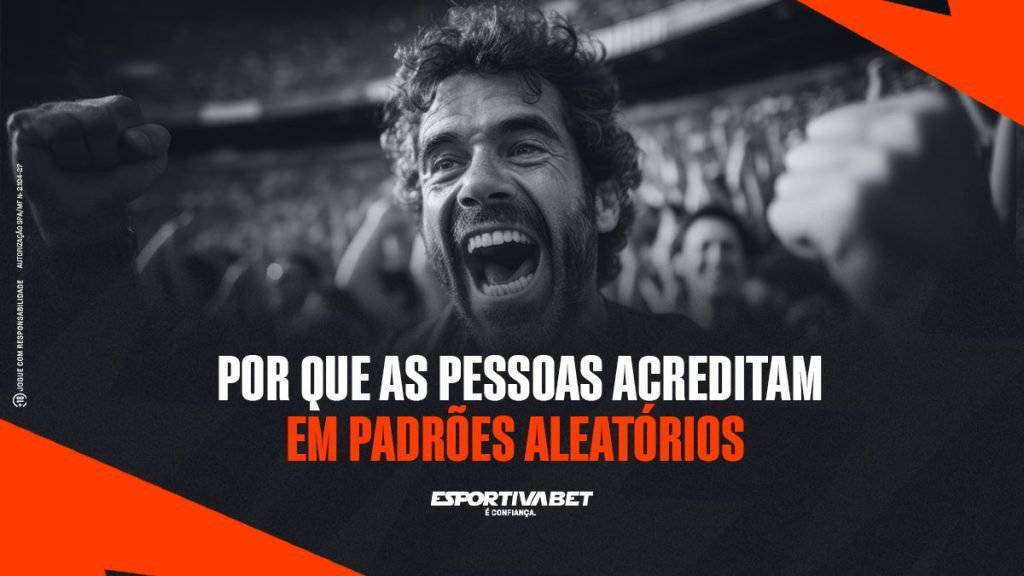 Por Que as Pessoas Acreditam em Padrões Aleatórios?