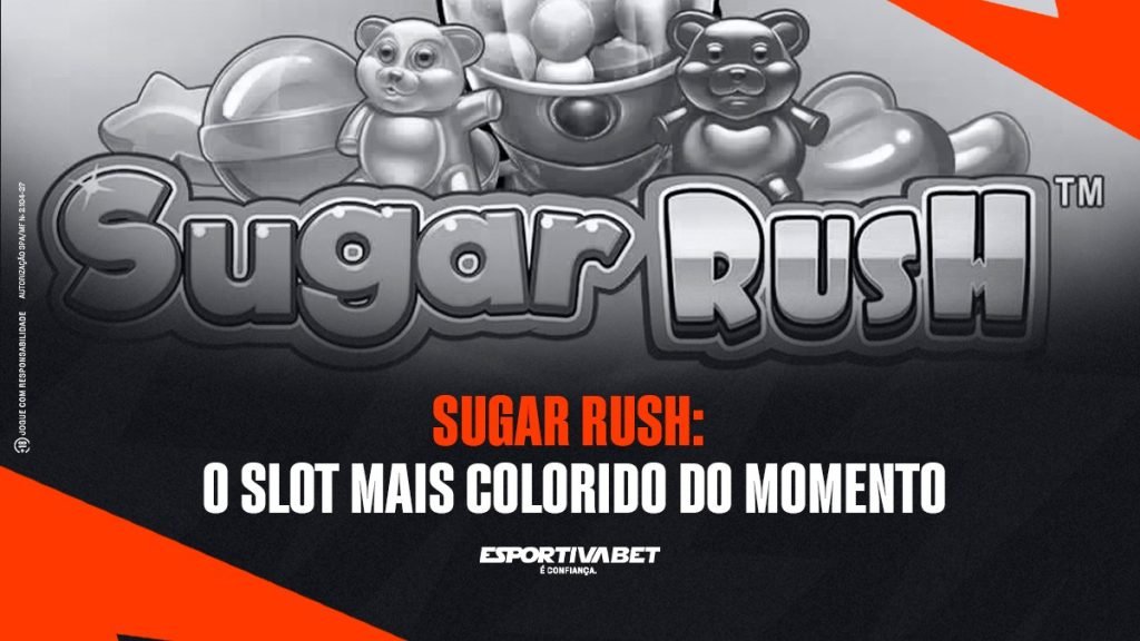 Sugar Rush na esportiva bet: O Slot Mais Colorido do Momento