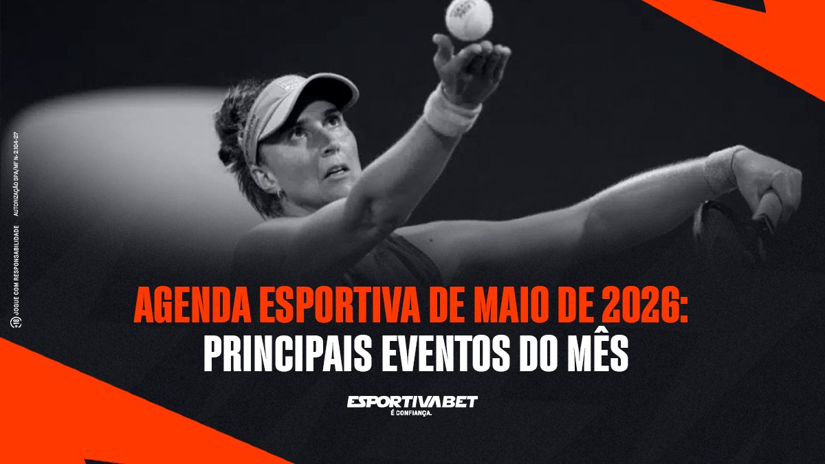 Agenda Esportiva de Maio de 2026: Principais Eventos do Mês