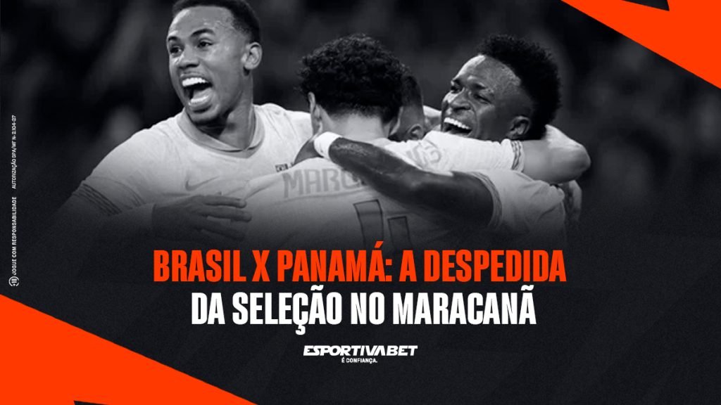 Brasil x Panamá: A Despedida da Seleção no Maracanã