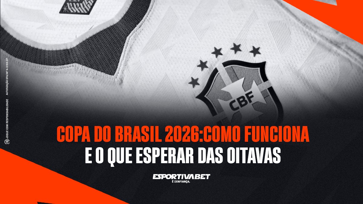 Copa do Brasil 2026: Como Funciona e o que Esperar das Oitavas