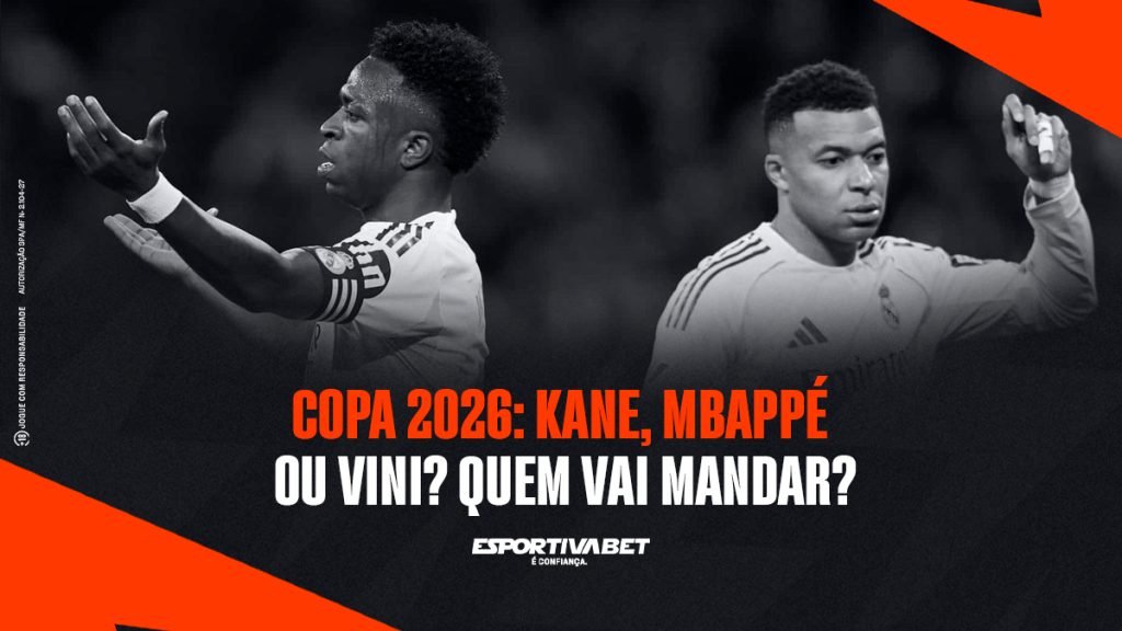 Copa 2026: Kane, Mbappé ou Vini? Quem Vai Mandar?