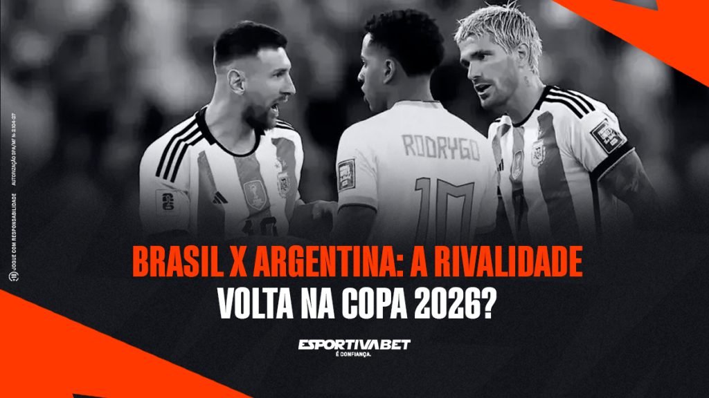 Brasil x Argentina: A Rivalidade Volta na Copa 2026?
