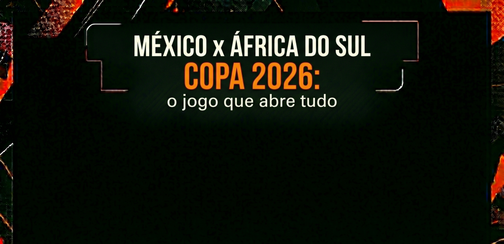 México x África do Sul Copa 2026: o jogo que abre tudo