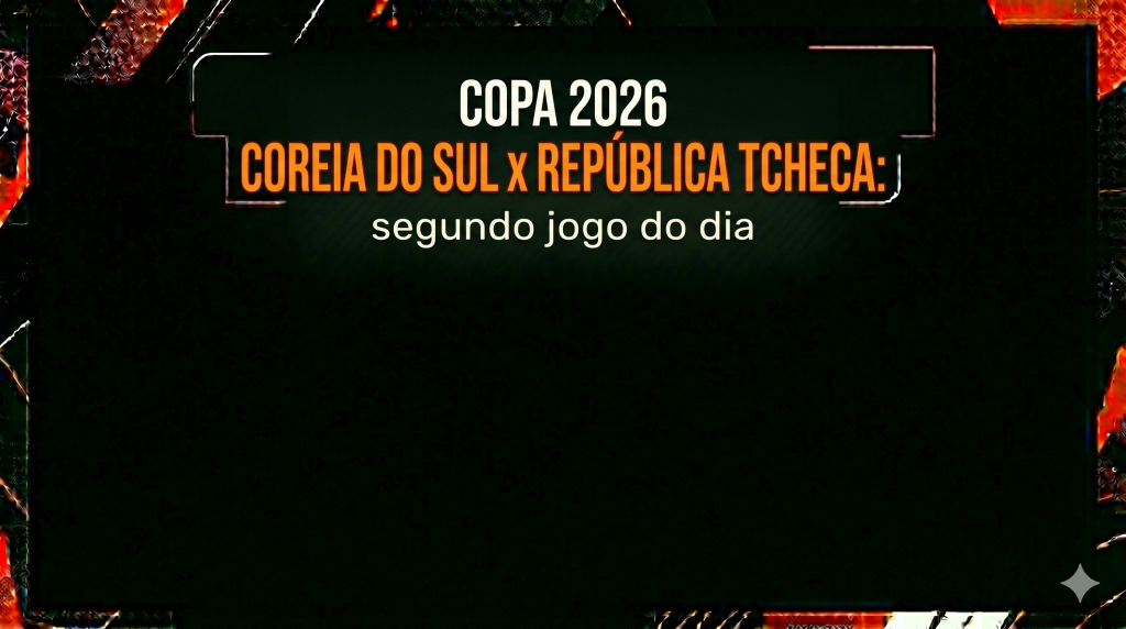 Coreia do Sul x República Tcheca Copa 2026: segundo jogo do dia